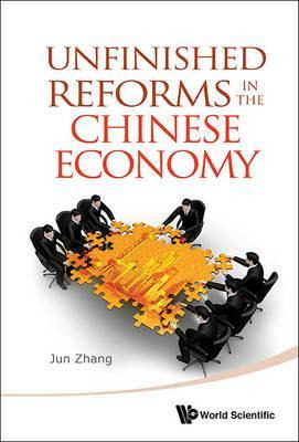 Libro Unfinished Reforms In The Chinese Economy - Jun Zhang