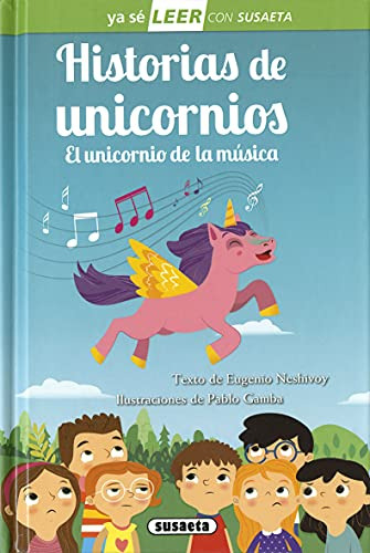 Historias De Unicornios: El Unicornio De La Musica (ya Se Leer Con Susaeta Nivel 2), De Eugenio Neshivoy. Editorial Susaeta En Español