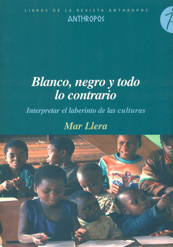 Libro Blanco Negro Y Todo Lo Contrario. Interpretar El Laber