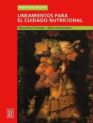 Libro Lineamientos Para El Cuidado Nutricional - Torresani