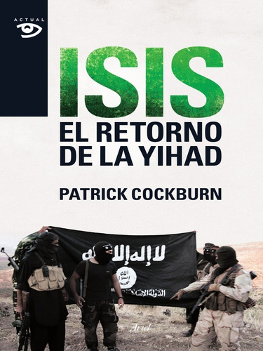 Isis El Retorno De La Yihad - Patrick Cockburn