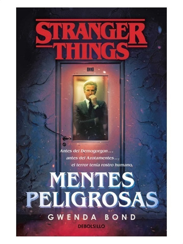 Stranger Things. Mentes Peligrosas - Gwenda Bond