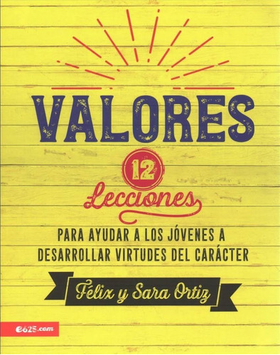 Valores 12 Lecc. P/jóvenes - Virtudes Del Carácter E625.com