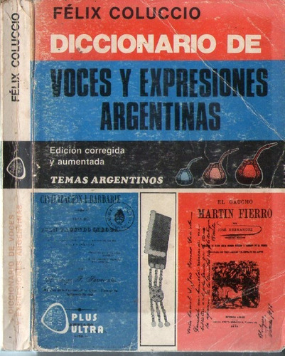 Voces Y Expresiones Argentinas - Félix Coluccio