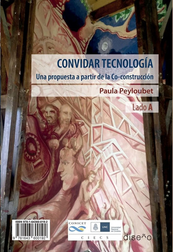 Convidar Tecnología: Una Propuesta A Partir De La Co-construcción, De Paula Peyloubet., Vol. 1. Editorial Nobuko/diseño, Tapa Blanda, Edición 1 En Español, 2018