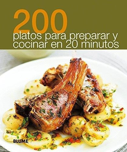 200 Platos Para Preparar En 20 Minutos, de es, Vários. Editorial Naturart en español