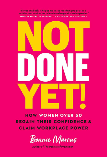 Libro: Not Done Yet!: How Women Over 50 Regain Their And