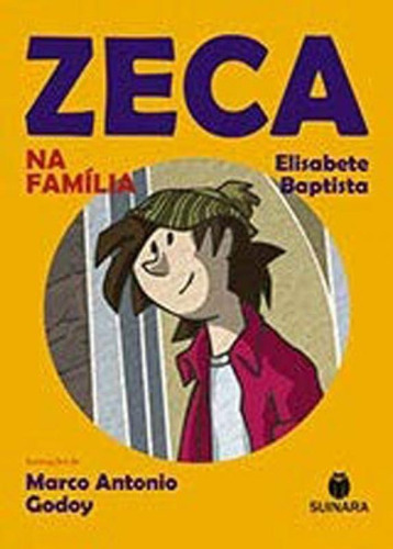 Zeca Na Familia, De Baptista, Elisabete. Editora Suinara, Capa Mole Em Português