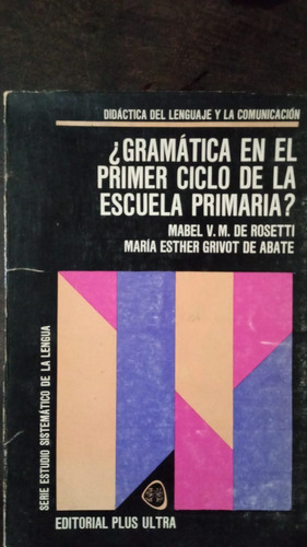 ¿gramática En El Primer Ciclo De La Escuela Primaria?