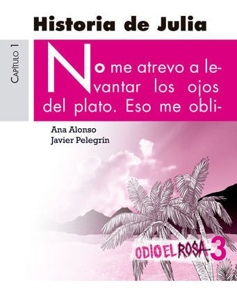 Libro Historia De Julia 3 Odio El Rosa - Vv.aa.