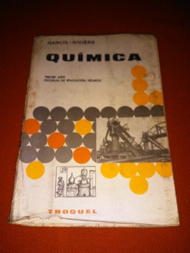 Quimica - Garcia - Riviere - 3er Año Educ Tecnica - Troquel