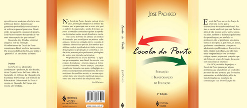 Escola da ponte: Formação e transformação da educação, de Pacheco, José. Coleção Transições Editorial Editora Vozes Ltda., capa mole em português, 2014