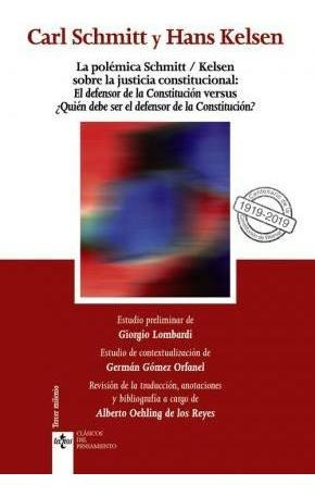 Libro: La Polémica Schmitt-kelsen Sobre La Justicia Constitu