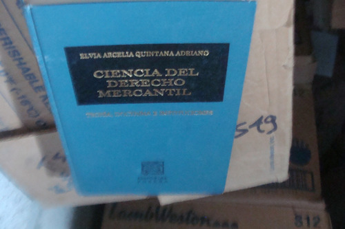 Ciencia Del Derecho Mercantil , Elvia Arcelia Quintana Adr
