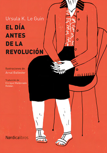 Libro El Día Antes De La Revolución - Ursula K. Le Guin