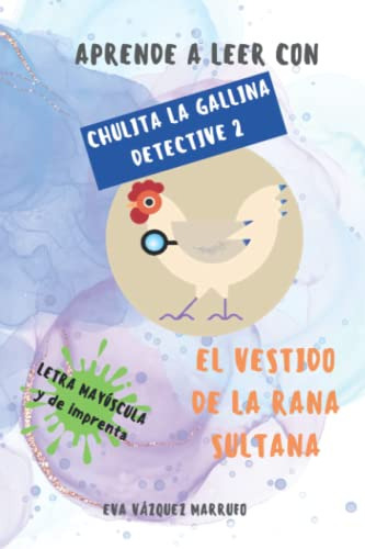 Aprender A Leer Con Chulita La Gallina Detective 2- El Vesti