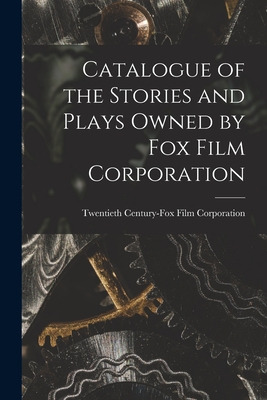 Libro Catalogue Of The Stories And Plays Owned By Fox Fil...