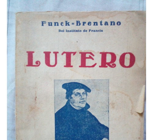 Lutero De Funck Brentano - Editorial Cultura . Chile 1933