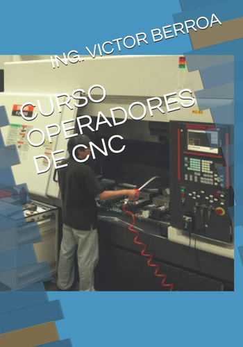 Libro Curso Operadores De Cnc (edición En Español)