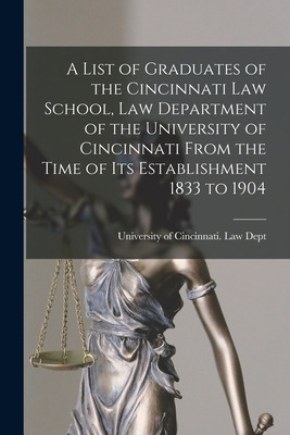 Libro A List Of Graduates Of The Cincinnati Law School, L...