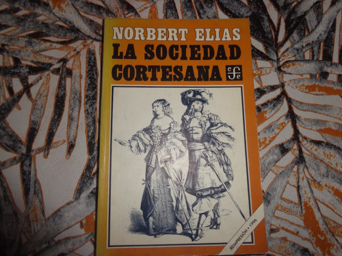 La Sociedad Cortesana - Norbert Elias