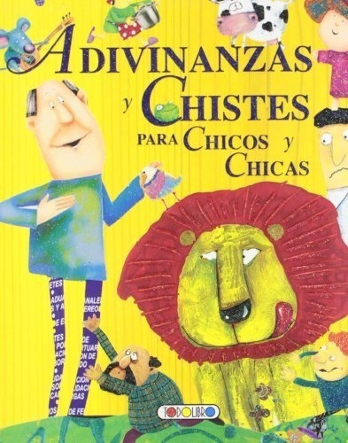 Adivinanzas Y Chistes Para Chicos Y Chicas (mis Primeros Lib