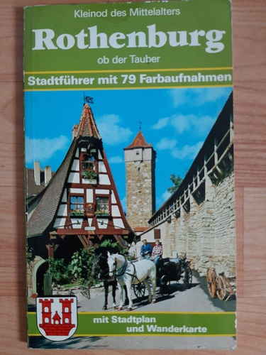 Rothenburg Ob Der Tauber - Kleinod Des Mittelalters