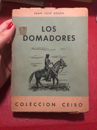 Los Domadores. Juan José Berón