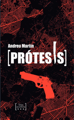 Prãâ³tesis, De Martín, Andreu. Editorial Tres Puntos Ediciones, Tapa Blanda En Español