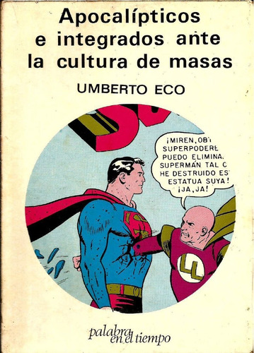 Apocalípticos E Integrados Cultura De Masas - Umberto Eco