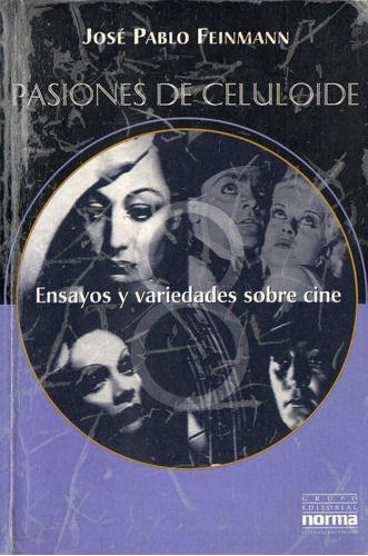 Jose Pablo Feinmann - Pasiones De Celuloide