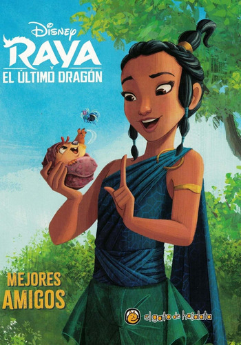 Raya El Ultimo Dragon - Mejores Amigos, De Disney. Editorial El Gato De Hojalata, Tapa Blanda En Español
