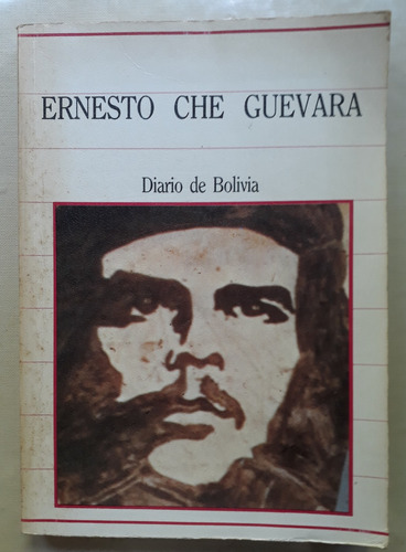 El Diario Del Che En Bolivia Ernesto Che Guevara 