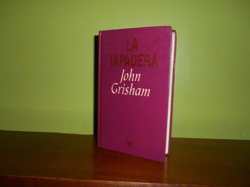 Libro, La Tapadera De John Grisham, Tapa Dura