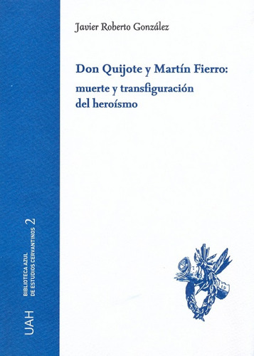 Libro Don Quijote Y Martín Fierro: Muerte Y Transfiguración 