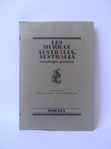 Australia Australia Antología Poética 1era Ed.  Les Murray