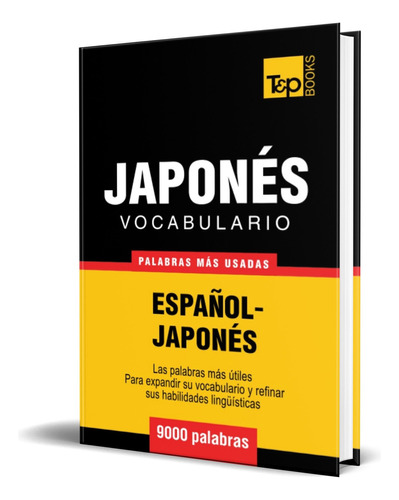 Vocabulario Español - Japonés, De Andrey Taranov. Editorial T&p Books, Tapa Blanda En Español, 2013