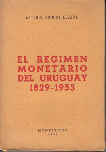 Numismatica Uruguay El Regimen Monetario 1829 1955 Odicini