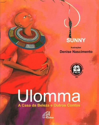 Ulomma: a casa da beleza e outros contos, de Sunny. Editora Pia Sociedade Filhas de São Paulo em português, 2006