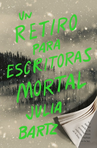 Retiro Para Escritoras Mortal, Un (arg) - Julia Bartz 