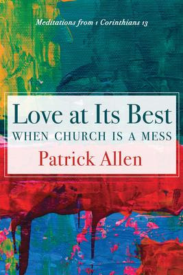 Libro Love At Its Best When Church Is A Mess - Patrick Al...