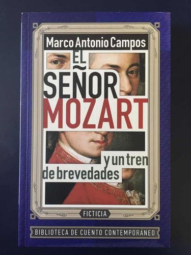 El Señor Mozart Y Un Tren De Brevedades