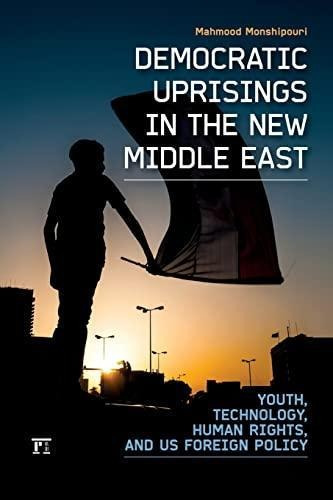 Democratic Uprisings In The New Middle East (libro En Inglés