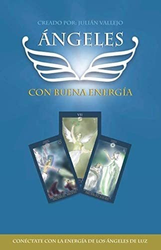 Libro Ángeles Con Buena Energía Conéctate Con La Energía De