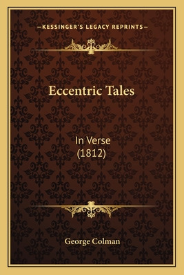 Libro Eccentric Tales: In Verse (1812) - Colman, George