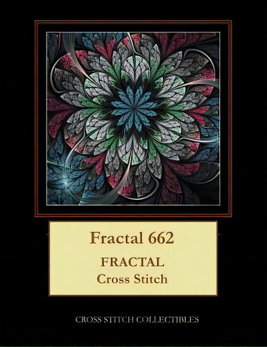 Fractal 662 : Fractal Cross Stitch Pattern, De Cross Stitch Collectibles. Editorial Createspace Independent Publishing Platform, Tapa Blanda En Inglés