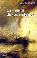 Libro La Mente De Los Violentos De José Sanmartín Esplugues