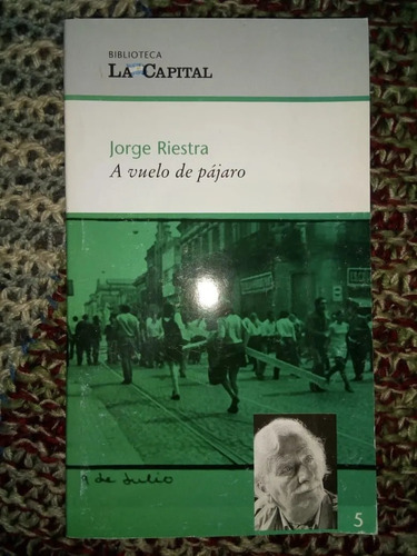 Libro A Vuelo De Pájaro Jorge Riestra