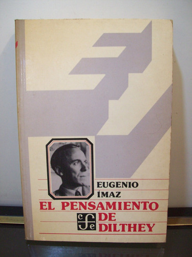Adp El Pensamiento De Dilthey Eugenio Imaz / 1979