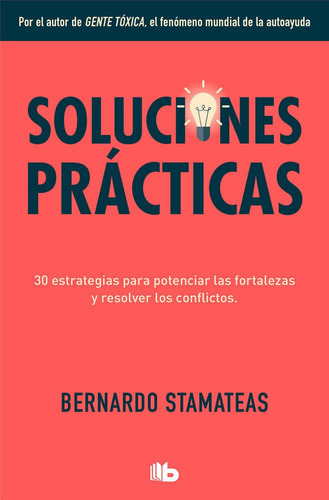 Soluciones prÃÂ¡cticas, de Stamateas, Bernardo. Editorial B De Bolsillo (Ediciones B), tapa blanda en español